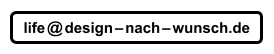 life @ design  nach  wunsch.de